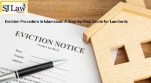 Eviction Procedure in Islamabad: