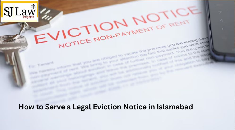 How to Serve a Legal Eviction Notice in Islamabad