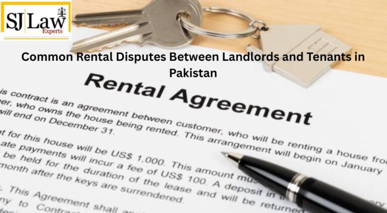 Rental Disputes Between Landlords and Tenants in Pakistan