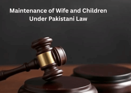Maintenance of Wife and Children Under Pakistani Law