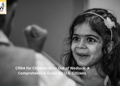 CRBA-for-Children-Born-Out-of-Wedlock-A-Comprehensive-Guide-for-U.S.-Citizens.