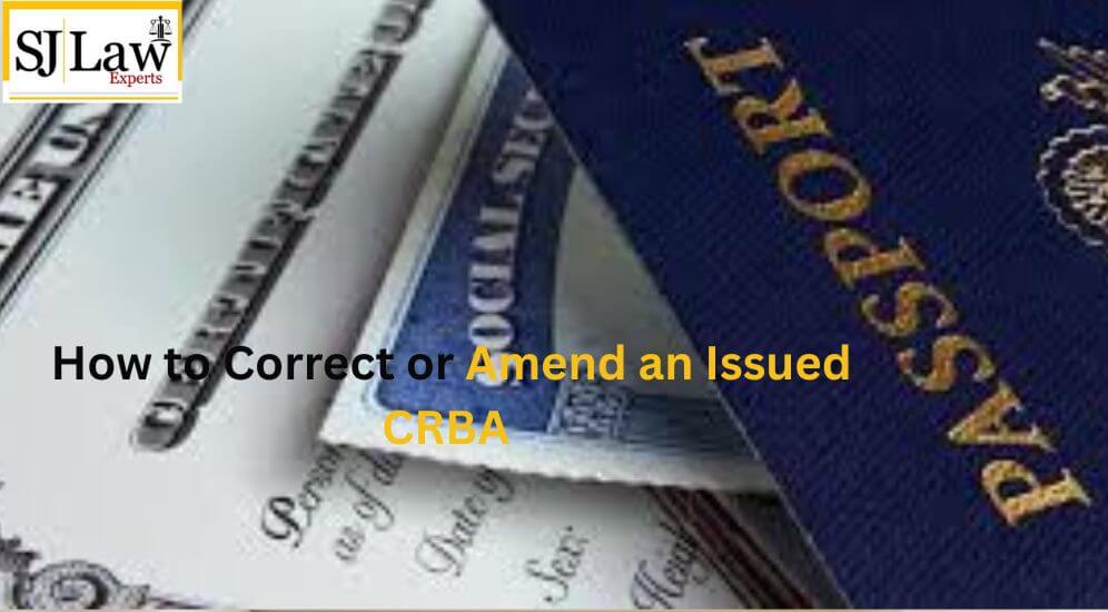 How to Correct or Amend an Issued CRBA