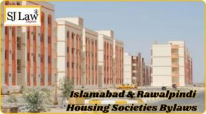 Islamabad & Rawalpindi Housing Societies Bylaws