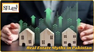 Real Estate Myths in Pakistan