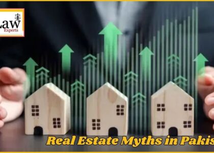 Real Estate Myths in Pakistan