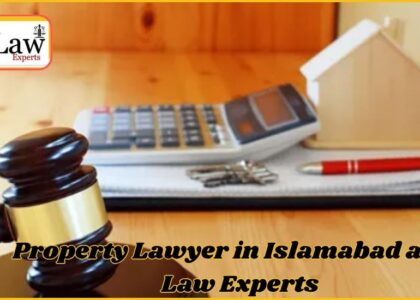 property lawyer in Islamabad at SJ Law Experts