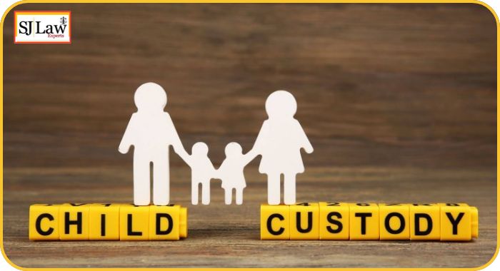 Child Custody & Visitation Issues Explain by SJ Law Experts
