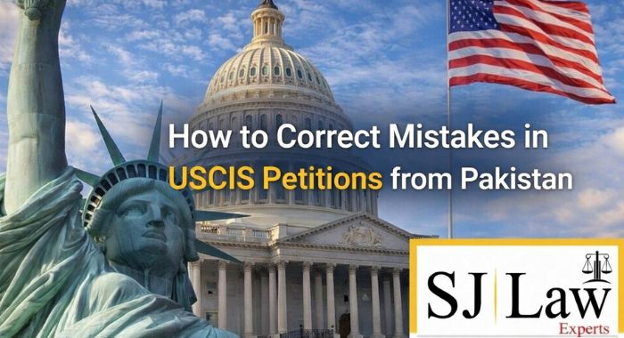 How to Correct Mistakes in USCIS Petitions from Pakistan